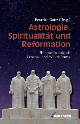 Astrologie Spiritualit t und Reformation Himmelskunde als Lebens