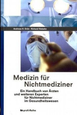 Medizin F R Nichtmediziner Ein Handbuch Von Rzten F R Nichtmediziner Im Gesundheitswesen Von