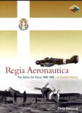 Regia Aeronautica The Italian Air Force 1923 1945 an Operational