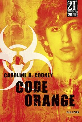 Code Orange: Roman von Caroline B. Cooney bei LovelyBooks (Jugendbuch)