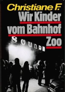 Christiane F.: Wir Kinder vom Bahnhof Zoo von Kai Hermann ...