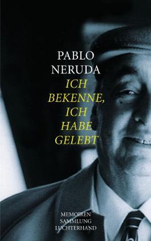 Pablo Neruda: Lebenslauf, Bücher und Rezensionen bei LovelyBooks