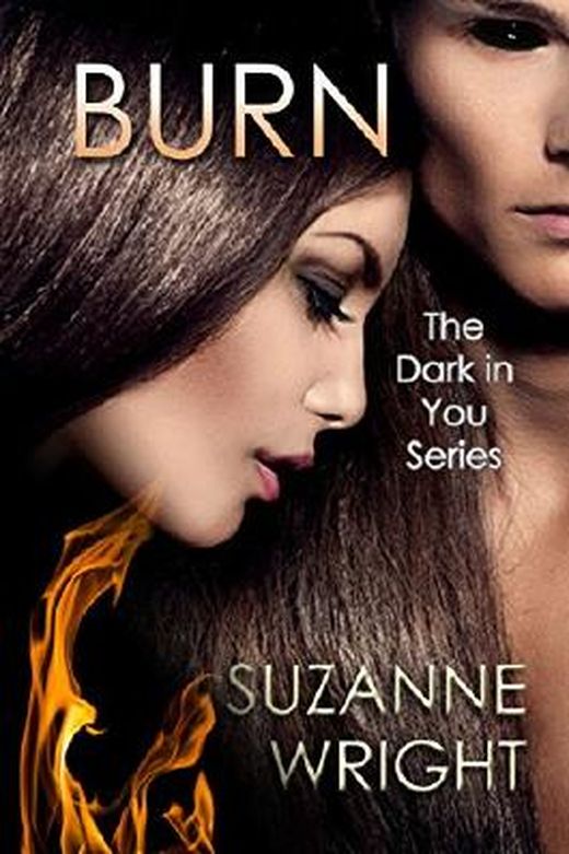 Burn by Suzanne Wright Burn by Suzanne Wright