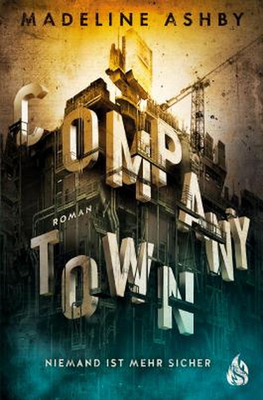 Company Town by Madeline Ashby