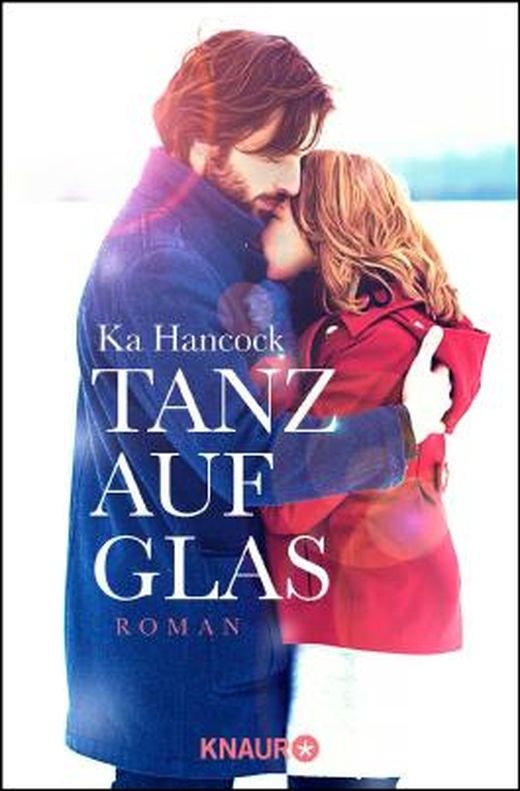 Tanz auf Glas von Ka Hancock bei LovelyBooks (Roman)