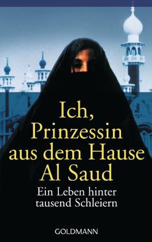 Ich, Prinzessin aus dem Hause Al Saud von Jean P. Sasson