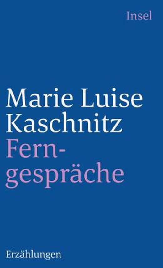 Ferngespräche von Marie Luise Kaschnitz bei LovelyBooks