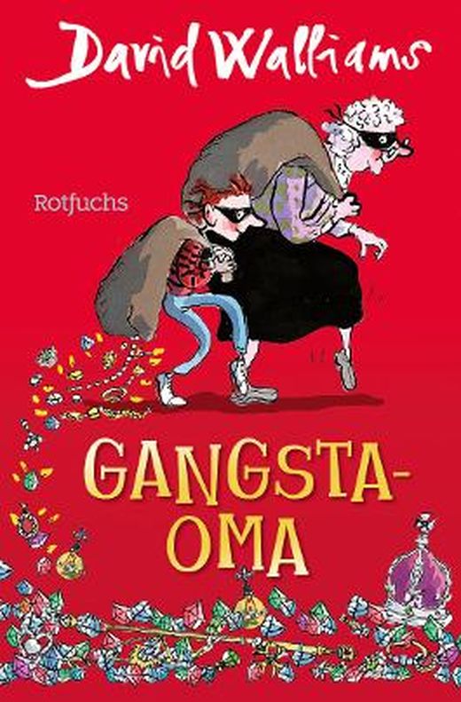 Gangsta Oma Für Mädchen Und Jungen Ab 10 Von David Walliams Bei