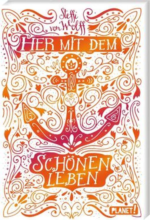 Her mit dem schönen Leben von Steffi von Wolff bei LovelyBooks (Jugendbuch)