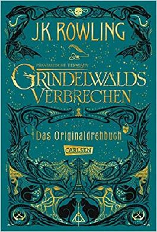 Grindelwalds Verbrechen Das Originaldrehbuch von J.K. Rowling bei