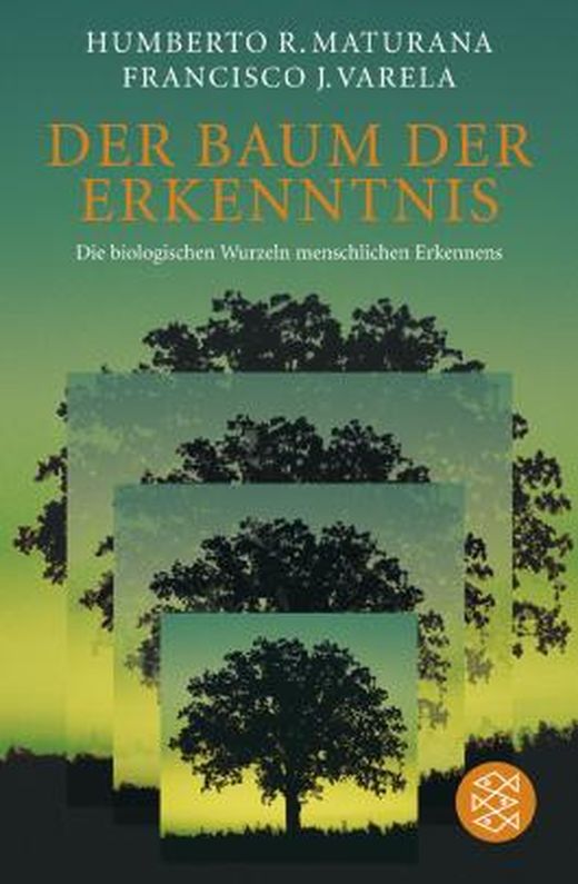 Der Baum der Erkenntnis von Humberto R. Maturana bei