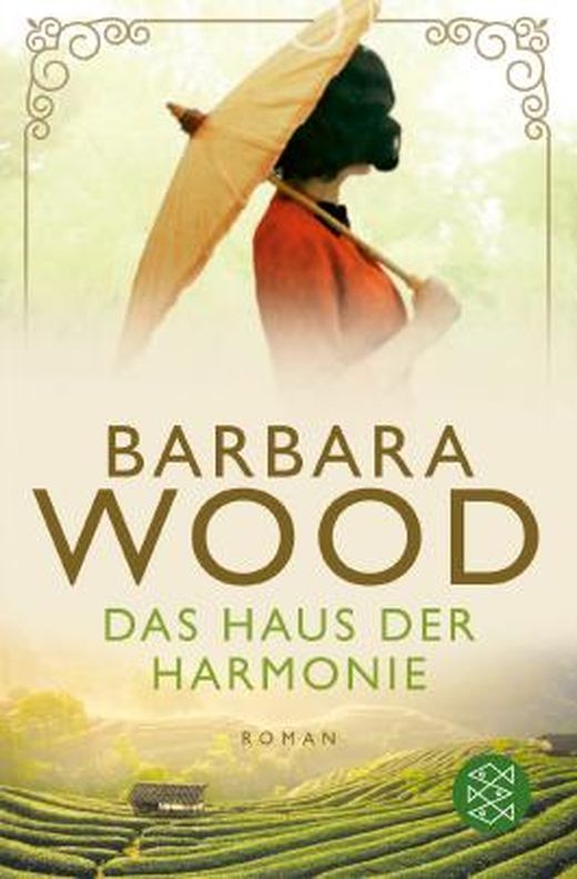 Das Haus der Harmonie von Barbara Wood bei LovelyBooks (Roman)