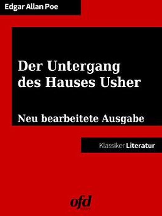 Der Untergang des Hauses Usher Neu bearbeitete Ausgabe