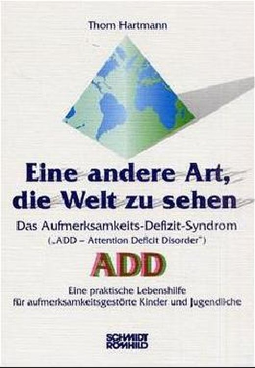 Eine Andere Art, Die Welt Zu Sehen. Das Aufmerksamkeits-Defizit-Syndrom ...