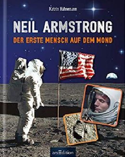 Neil Armstrong: Der Erste Mensch Auf Dem Mond Von Katrin Hahnemann Bei ...