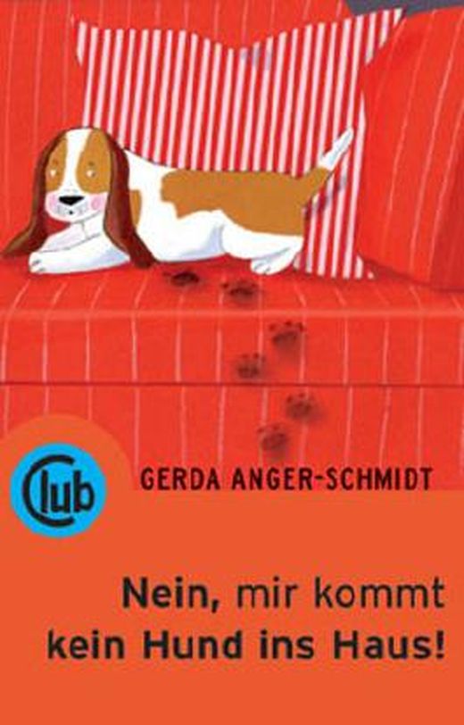 Nein, mir kommt kein Hund ins Haus! von Gerda Anger