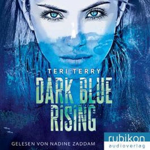 Dark Blue Rising von Teri Terry bei LovelyBooks (Jugendbuch)