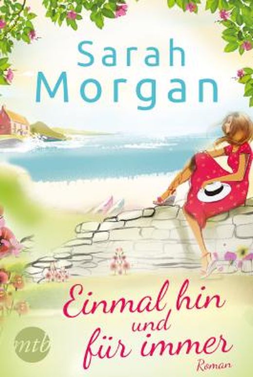 Einmal Hin Und Für Immer Von Sarah Morgan Bei LovelyBooks (Liebesroman)