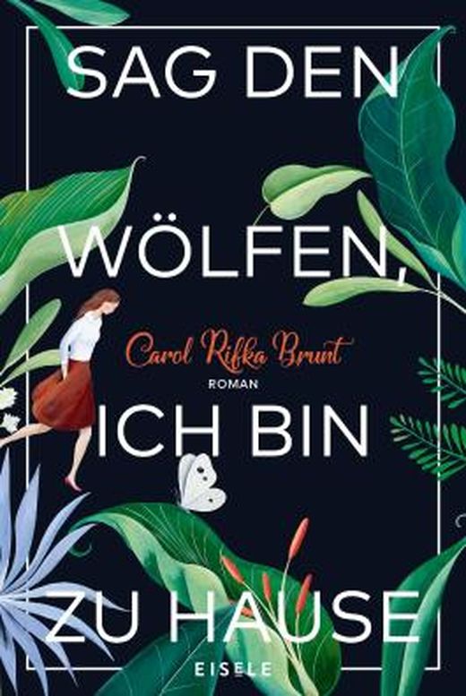 Sag den Wölfen, ich bin zu Hause von Carol Rifka Brunt bei