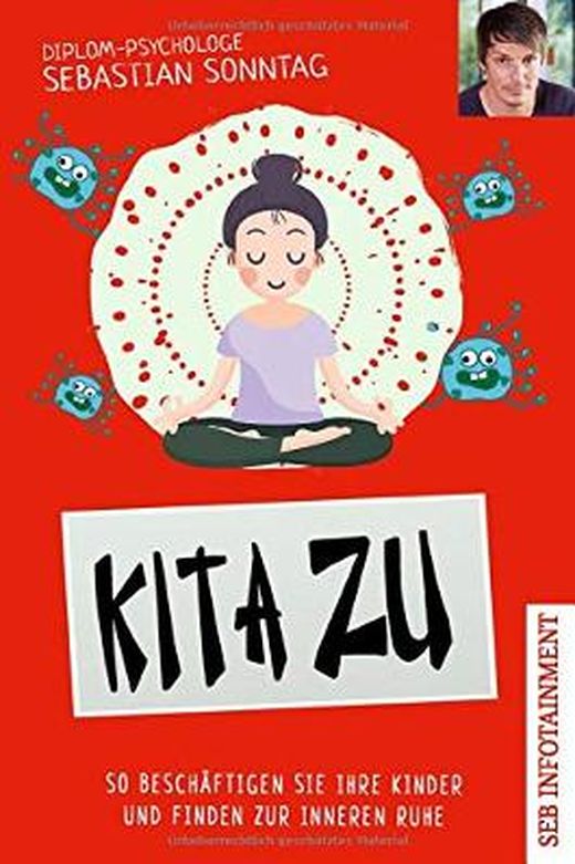 KiTa zu: Der Weg zur inneren Ruhe trotz Kindern von Sebastian Sonntag