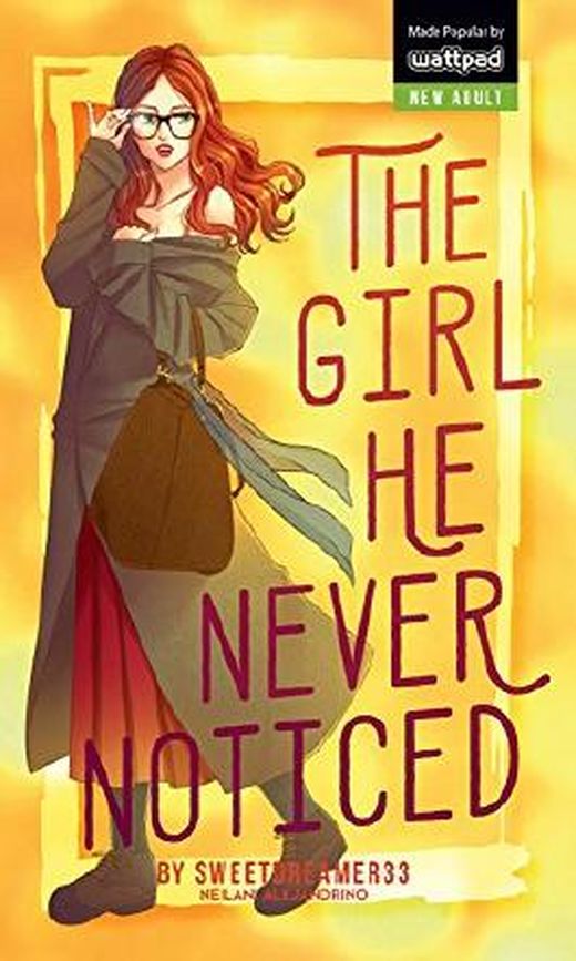 The Girl He Never Noticed Von Sweetdreamer33 Bei Lovelybooks Sonstiges 