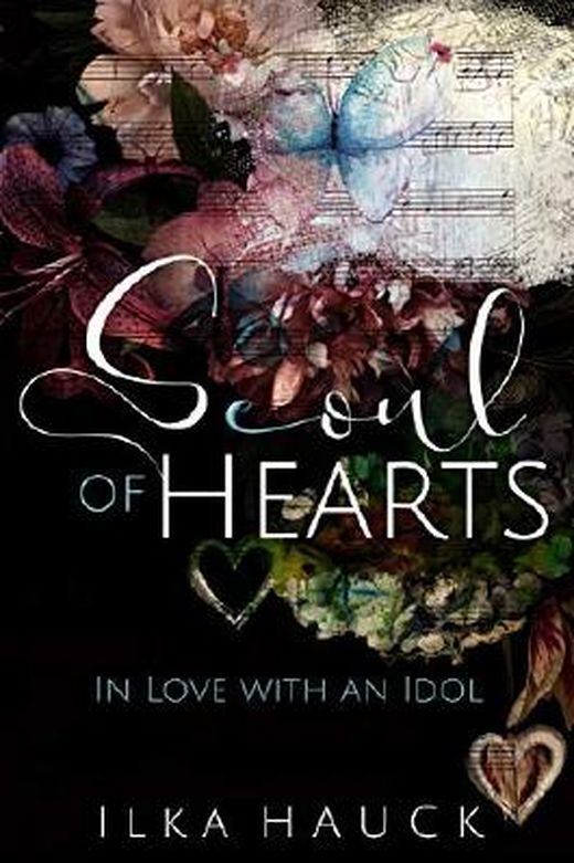 Seoul of Hearts: In Love with an Idol von Ilka Hauck bei LovelyBooks