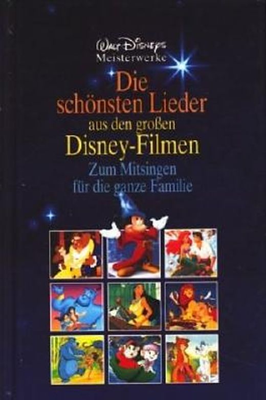 Die Sch nsten Lieder Aus Den Gro en Disney Filmen Zum Mitsingen F r Die 