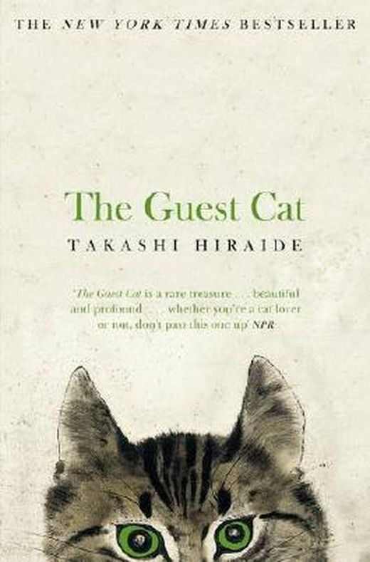 The Guest Cat by Takashi Hiraide The Guest Cat by Takashi Hiraide
