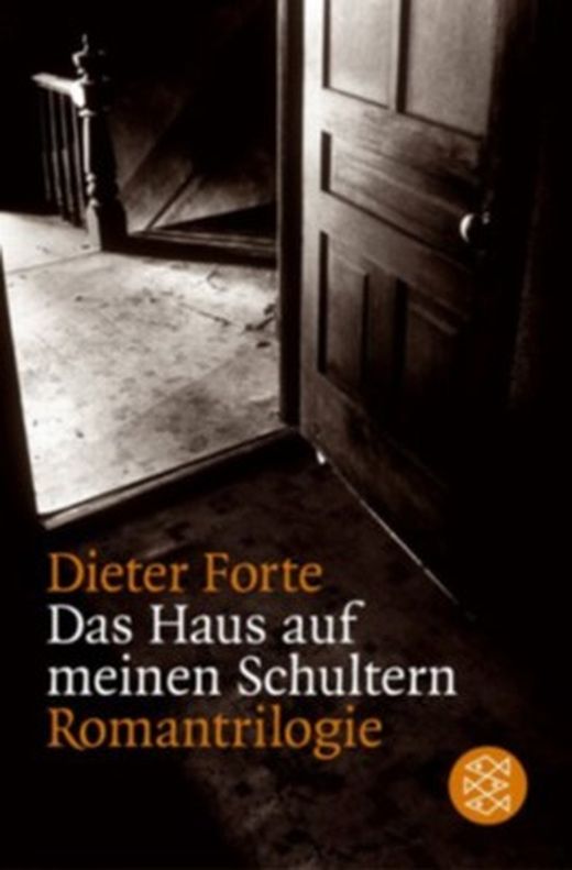 Das Haus auf meinen Schultern von Dieter Forte bei