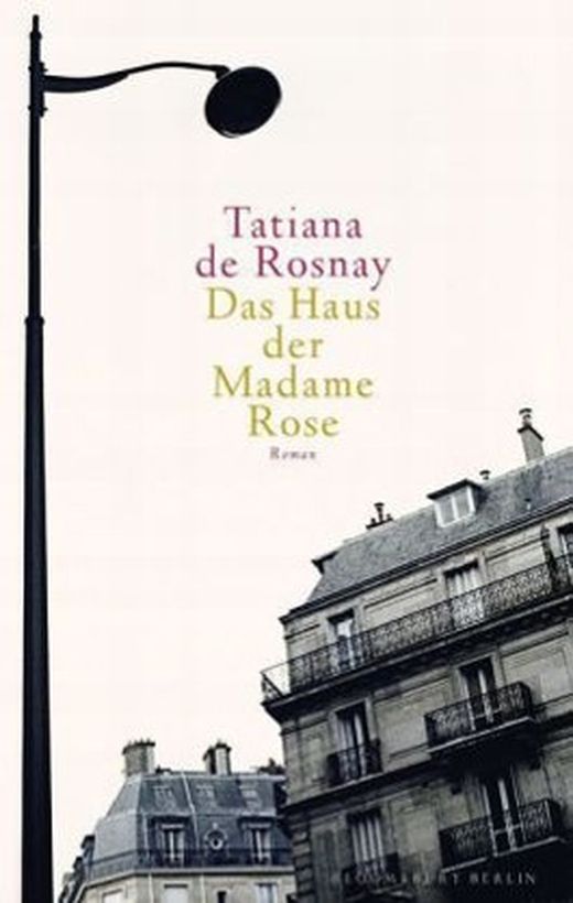 Das Haus der Madame Rose von Tatiana de Rosnay bei