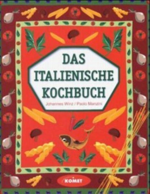 Das Italienische Kochbuch von Johannes Winz bei LovelyBooks (Sachbuch)