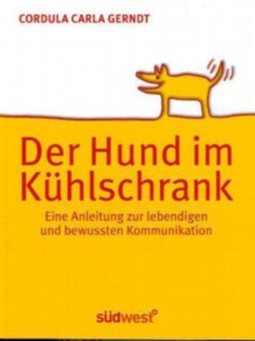 Der Hund im Kühlschrank von Cordula Carla Gerndt bei LovelyBooks (Sachbuch)