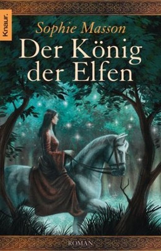 Der König der Elfen: Fantasy-Roman. Deutsche Erstausgabe von Sophie