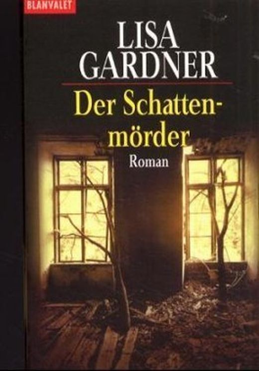 Der Schattenmörder von Lisa Gardner bei LovelyBooks (Krimi