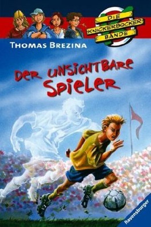 Die Knickerbocker-Bande: Der Unsichtbare Spieler Von Thomas C. Brezina ...