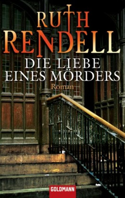 Die Liebe eines Mörders von Ruth Rendell bei LovelyBooks