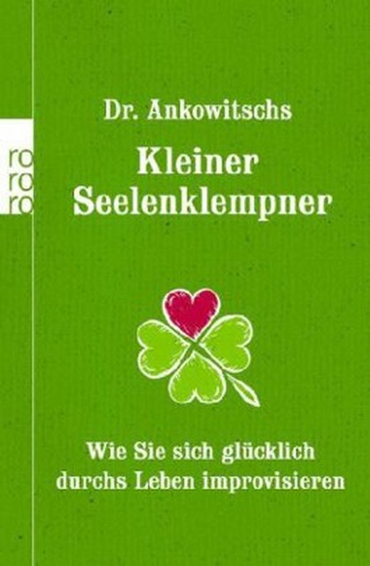 Dr Ankowitschs Kleiner Seelenklempner Von Christian Ankowitsch Bei