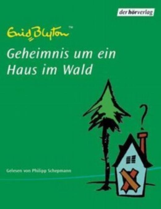 Geheimnis um ein Haus im Walde von Enid Blyton bei