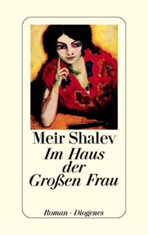 Im Haus der Großen Frau von Meir Shalev bei LovelyBooks