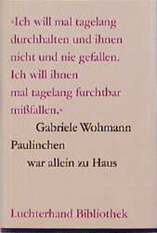 Paulinchen war allein zu Haus von Gabriele Wohmann bei