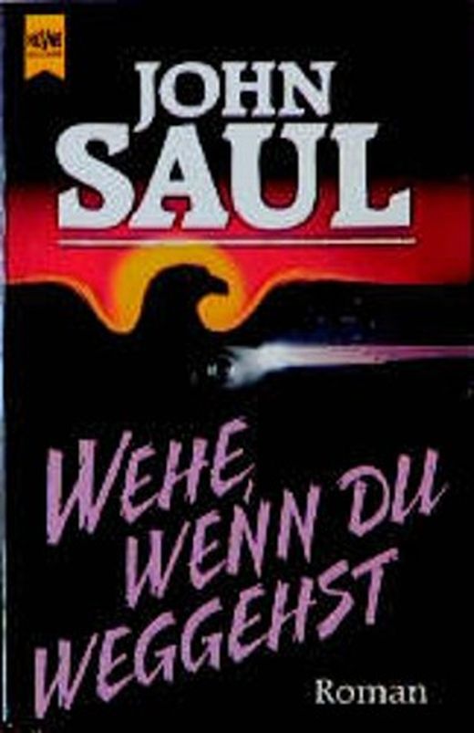 Wehe, wenn du weggehst von John Saul bei LovelyBooks