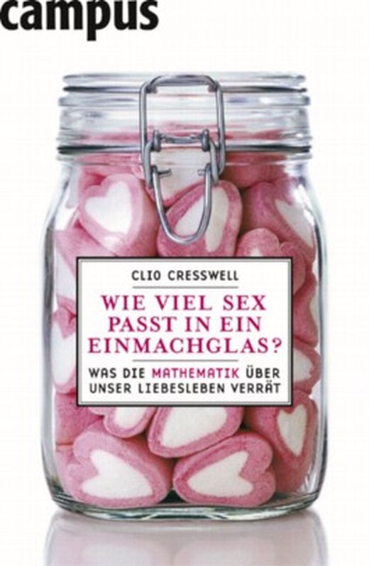 Wie Viel Sex Passt In Ein Einmachglas Was Die Mathematik über Unser Liebesleben Verrät Von 9280