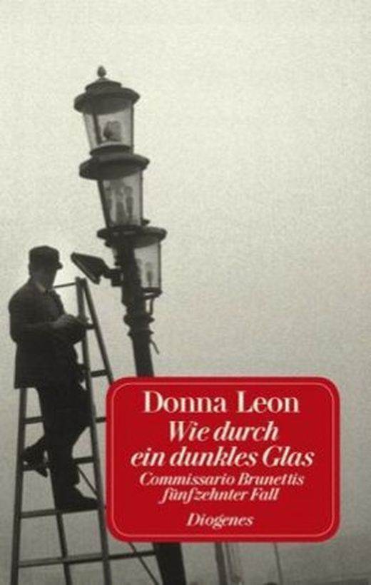 Wie durch ein dunkles Glas: Commissario Brunettis fünfzehnter Fall von Donna Leon bei LovelyBooks (Krimi und Thriller)