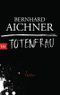 woman of the dead a novel bernhard aichner woman of the dead a novel bernhard aichner