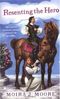 Resenting the Hero Cover des Buches Resenting the Hero (ISBN: 0441013880)
