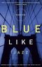 Blue Like Jazz Cover des Buches Blue Like Jazz (ISBN: 0785263705)