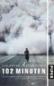102 Minuten Cover des Buches 102 Minuten (ISBN: 9783492048897)
