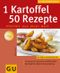 1 Kartoffel - 50 Rezepte Vielfalt aus aller Welt Cover des Buches 1 Kartoffel - 50 Rezepte Vielfalt aus aller Welt (ISBN: 9783774287907)
