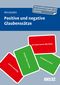 Positive und negative Glaubenssätze: 80 Grundüberzeugungen für den Einsatz in Therapie und Beratung (Beltz Therapiekarten) Cover des Buches Positive und negative Glaubenssätze: 80 Grundüberzeugungen für den Einsatz in Therapie und Beratung (Beltz Therapiekarten) (ISBN: 4019172101398)