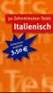 50 Zehnminuten-Tests Italienisch Cover des Buches 50 Zehnminuten-Tests Italienisch (ISBN: 9783125611825)